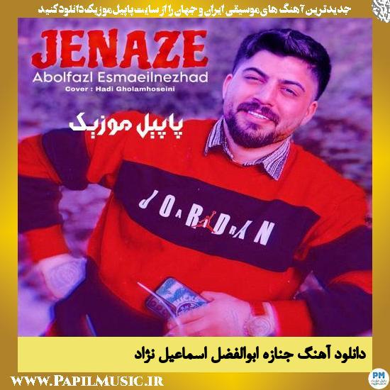 دانلود آهنگ جنازه از ابوالفضل اسماعیل نژاد