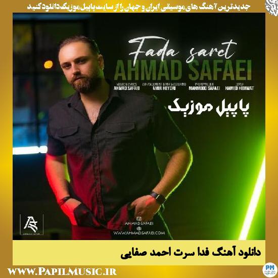 Ahmad Safaei Fada Saret دانلود آهنگ فدا سرت از احمد صفایی