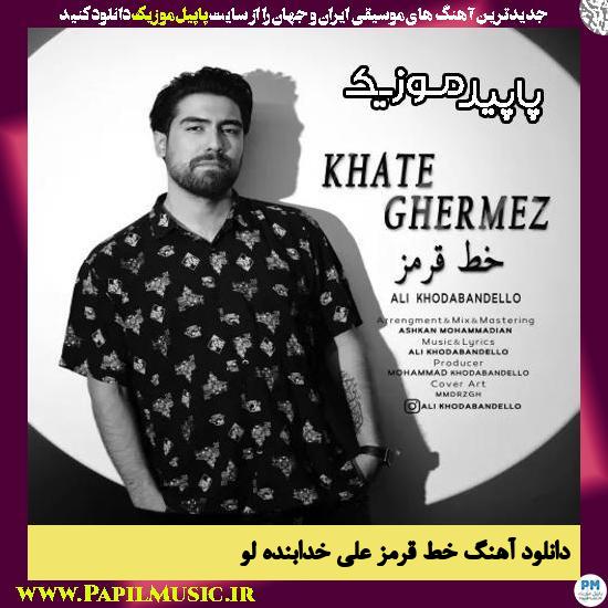 دانلود آهنگ خط قرمز از علی خدابنده لو
