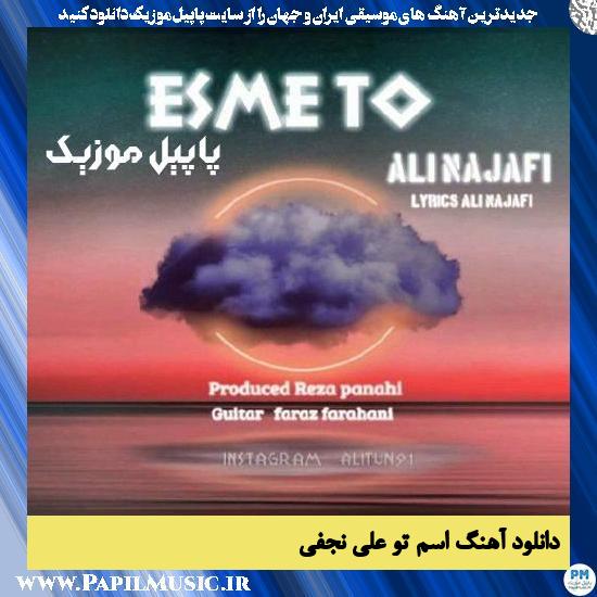 Ali Najafi Esme To دانلود آهنگ اسم تو از علی نجفی
