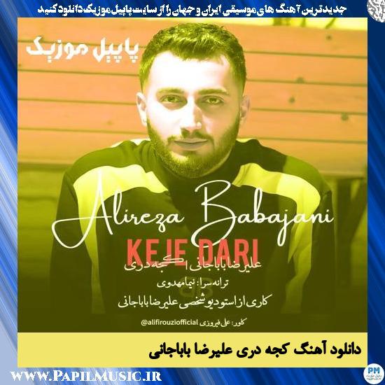 دانلود آهنگ کجه دری از علیرضا باباجانی