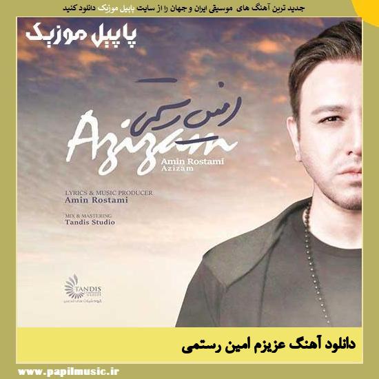 Amin Rostami Azizam دانلود آهنگ عزیزم از امین رستمی