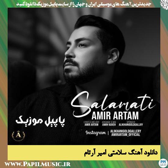 Amir Artam Salamati دانلود آهنگ سلامتی از امیر آرتام