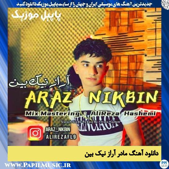 دانلود آهنگ مادر از آراز نیک بین