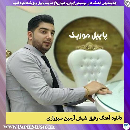 Armin Sabzevari Refigh 6 دانلود آهنگ رفیق شیش از آرمین سبزواری