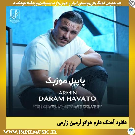 Armin Zareei Daram Havato دانلود آهنگ دارم هواتو از آرمین زارعی
