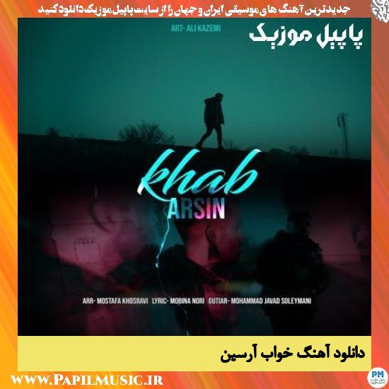 Arsin Khab دانلود آهنگ خواب از آرسین