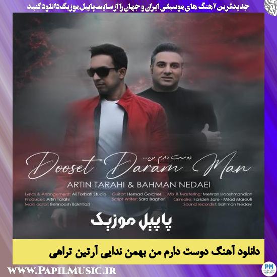 دانلود آهنگ دوست دارم من از آرتین تراهی و بهمن ندایی 1 Artin Tarahi & Bahman Nedaei Dooset Daram Man دانلود آهنگ دوست دارم من از آرتین تراهی و بهمن ندایی