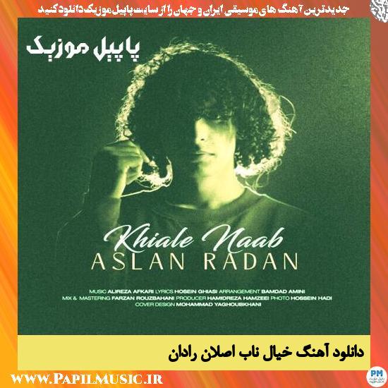 دانلود آهنگ خیال ناب از اصلان رادان