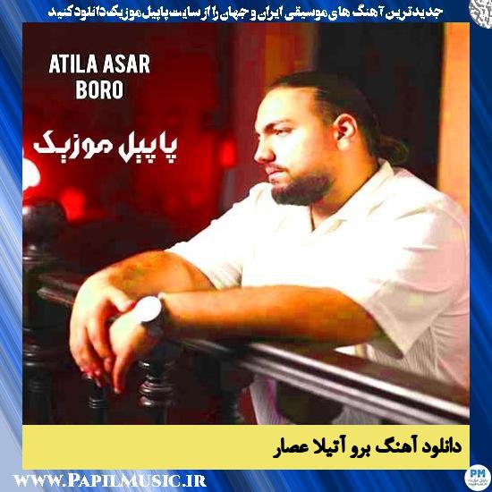 دانلود آهنگ برو از آتیلا عصار