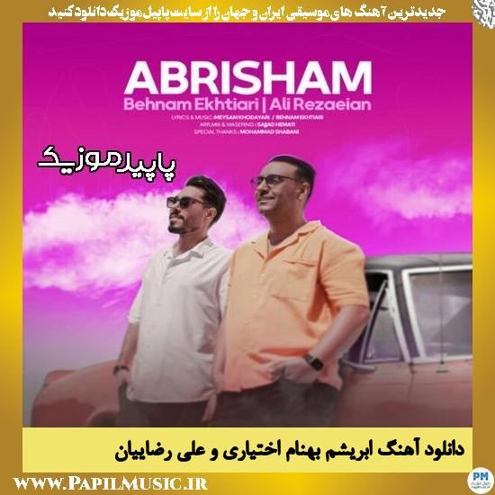 دانلود آهنگ ابریشم از بهنام اختیاری و علی رضاییان 1 دانلود آهنگ ابریشم از بهنام اختیاری