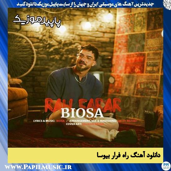 دانلود آهنگ راه فرار از بیوسا 1 دانلود آهنگ راه فرار از بیوسا