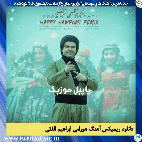 Ebrahim Olfati دانلود ریمیکس آهنگ هورامی از ابراهیم الفتی
