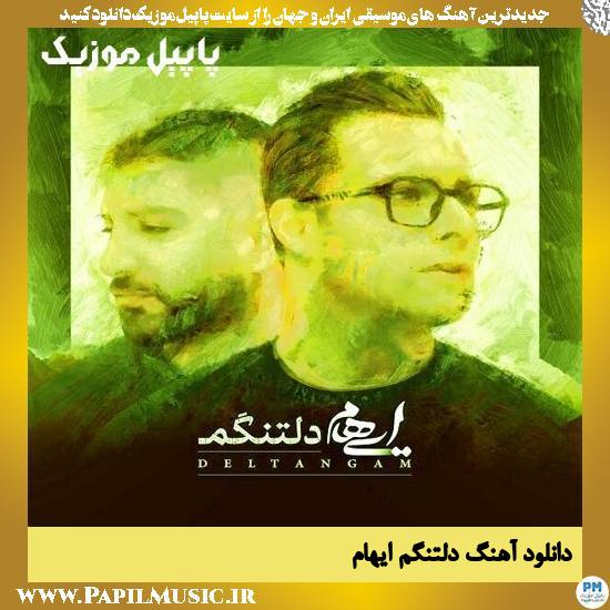 دانلود آهنگ دلتنگم از ایهام