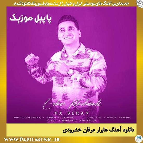 دانلود آهنگ هابرار از عرفان خشرودی
