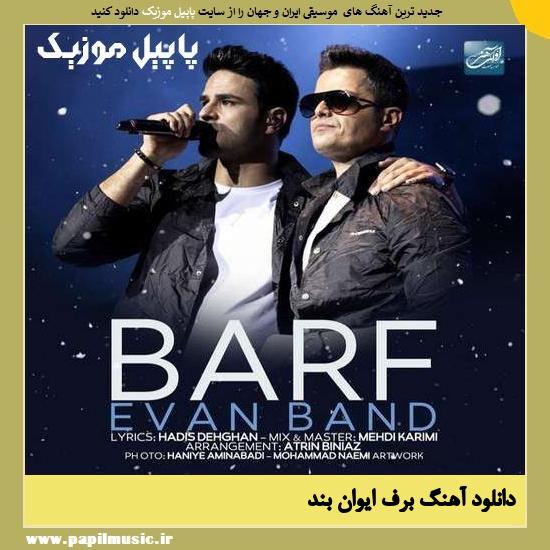 Evan Band Barf دانلود آهنگ برف از ایوان بند