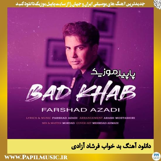 دانلود آهنگ بد خواب از فرشاد آزادی