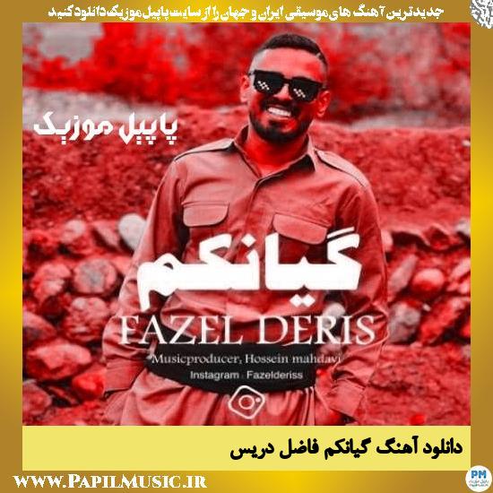 دانلود آهنگ گیانکم از فاضل دریس 1 دانلود آهنگ گیانکم از فاضل دریس
