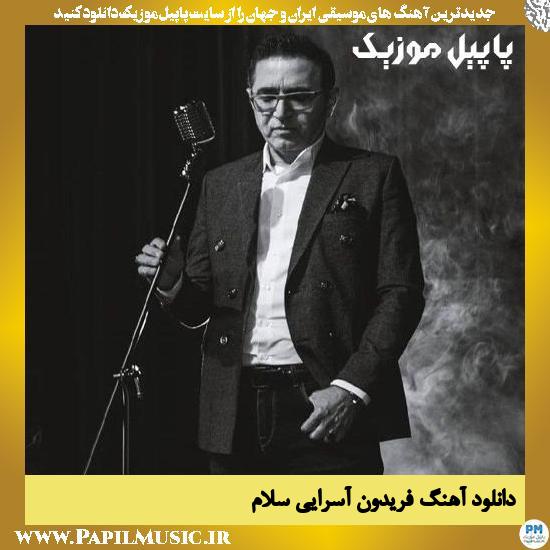 Fereydoun Asraei Salam دانلود آهنگ سلام از فریدون آسرایی
