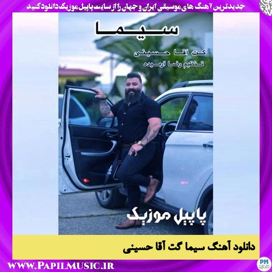 Gatagha Hosseini Sima دانلود آهنگ سیما از گت آقا حسینی