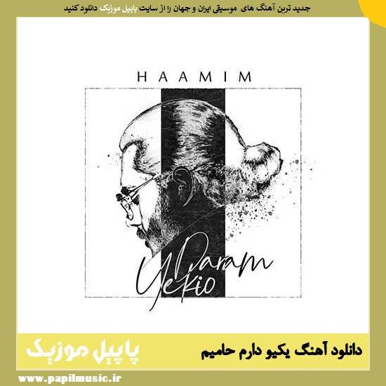 Haamim Yekio Daram دانلود آهنگ یکیو دارم از حامیم