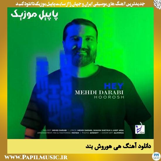 دانلود آهنگ هی از هوروش بند 1 دانلود آهنگ هی از هوروش بند
