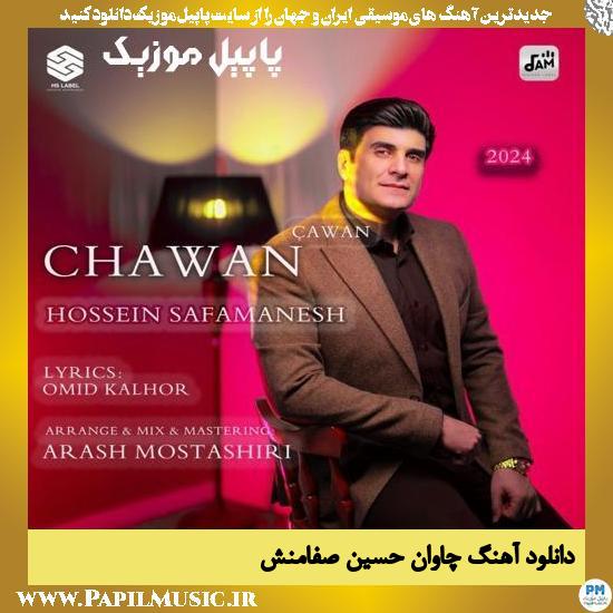 دانلود آهنگ چاوان از حسین صفامنش