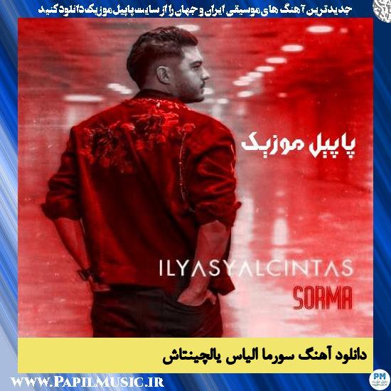 دانلود آهنگ سورما از الیاس یالچینتاش