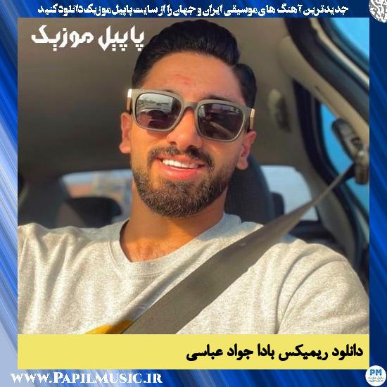دانلود آهنگ ریمیکس بادا از جواد عباسی