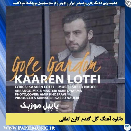 Kaaren Lotfi Gole Gandom دانلود آهنگ گل گندم از کارن لطفی