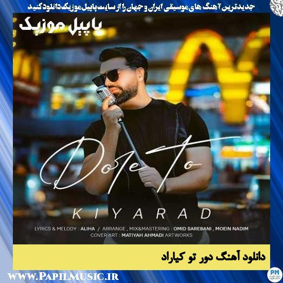 دانلود آهنگ دور تو از کیاراد 1 Kiyarad Dore To دانلود آهنگ دور تو از کیاراد