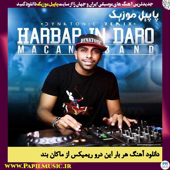 دانلود آهنگ هر بار این درو ریمیکس از ماکان بند 1 Macan Band دانلود آهنگ هر بار این درو ریمیکس از ماکان بند