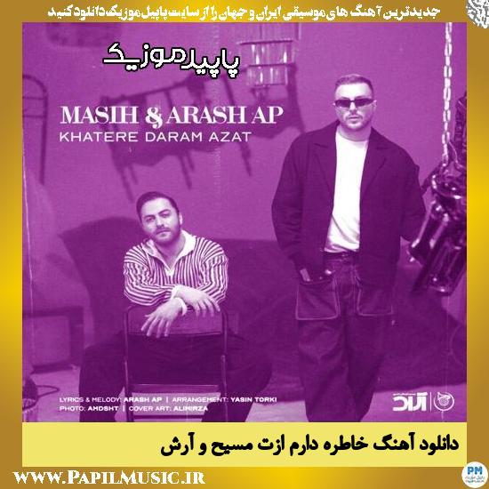 دانلود آهنگ خاطره دارم ازت از مسیح