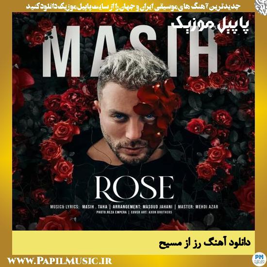 Masih Rose دانلود آهنگ رز از مسیح