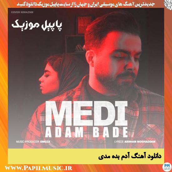 دانلود آهنگ آدم بده از مدی
