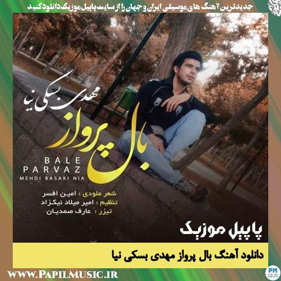 دانلود آهنگ بال پرواز از مهدی بسکی نیا 1 Mehdi Baski Nia Bale Parvaz دانلود آهنگ بال پرواز از مهدی بسکی نیا