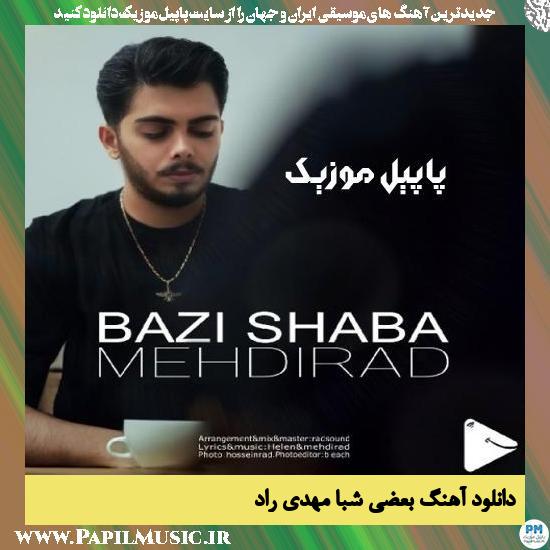 Mehdi Rad Bazi Shaba دانلود آهنگ بعضی شبا از مهدی راد