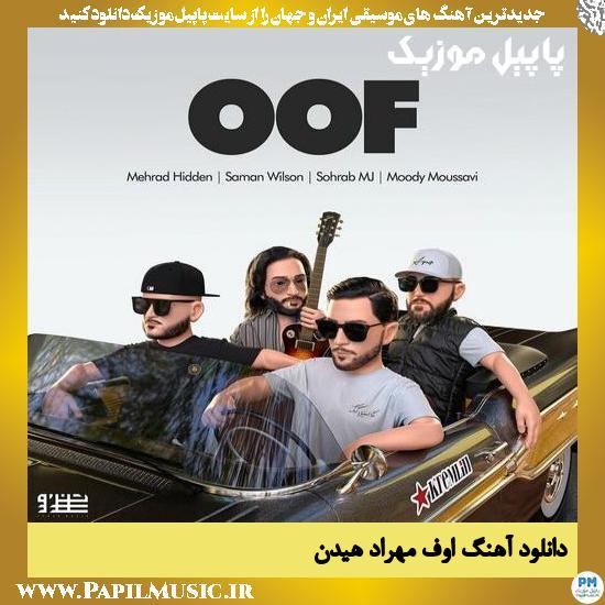 Mehrad Hidden Oof دانلود آهنگ اوف از مهراد هیدن