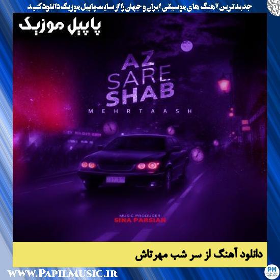 دانلود آهنگ از سر شب از مهرتاش
