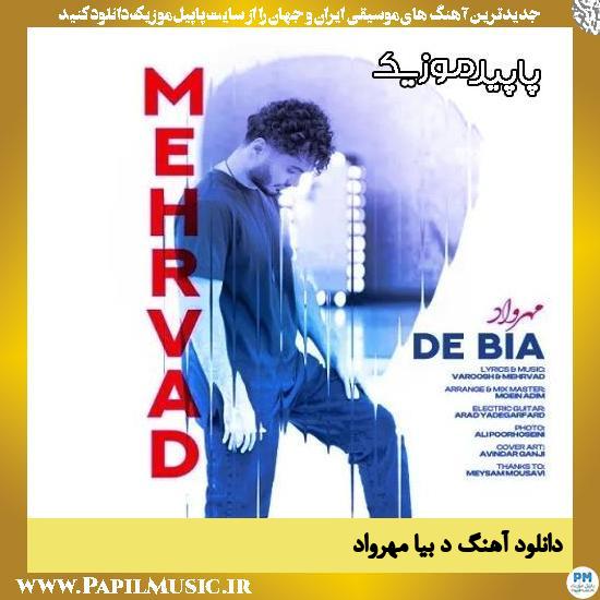 دانلود آهنگ د بیا از مهرواد