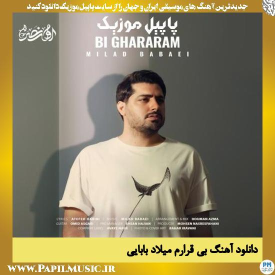 دانلود آهنگ بی قرارم از میلاد بابایی 1 Milad Babaei Bi Ghararam دانلود آهنگ بی قرارم از میلاد بابایی