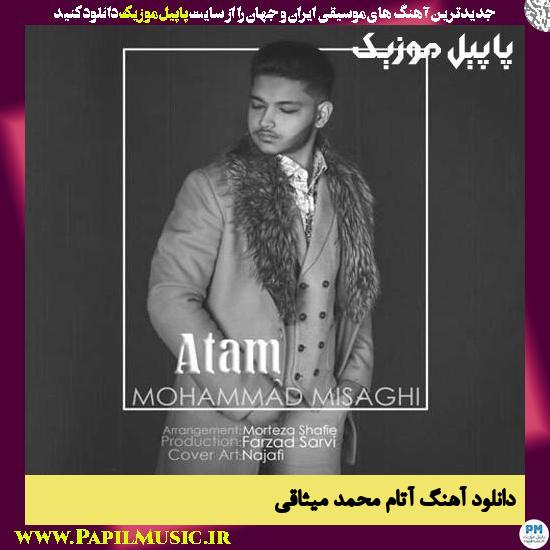 Mohammad Misaghi Atam دانلود آهنگ آتام از محمد میثاقی