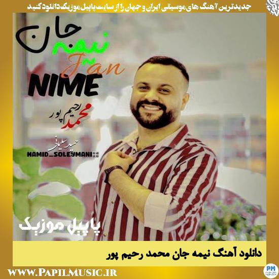دانلود آهنگ نیمه جان از محمد رحیم پور