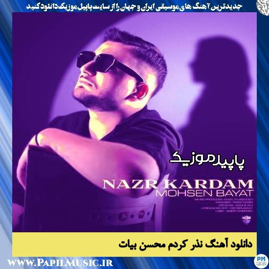 دانلود آهنگ نذر کردم از محسن بیات