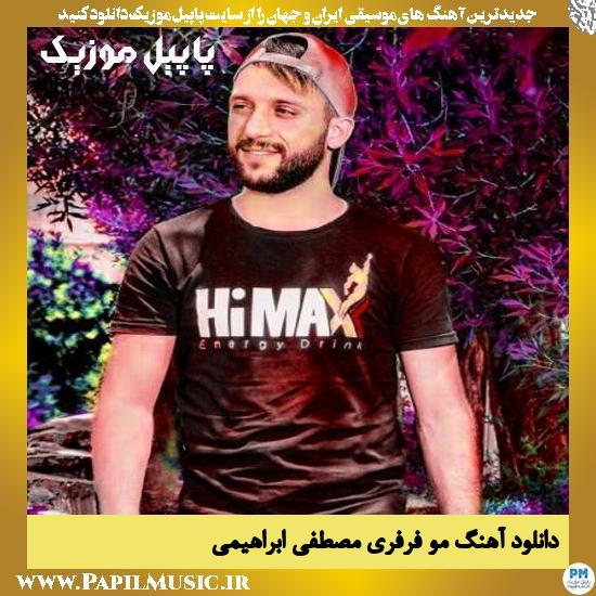 دانلود آهنگ مو فرفری از مصطفی ابراهیمی