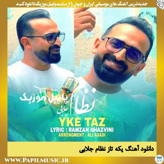 Nezam Jalabi Yeke Taz دانلود آهنگ یکه تاز از نظام جلابی