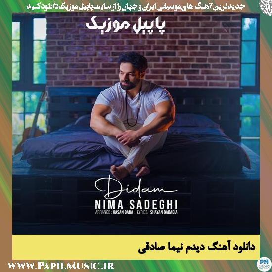Nima Sadeghi Didam دانلود آهنگ دیدم از نیما صادقی