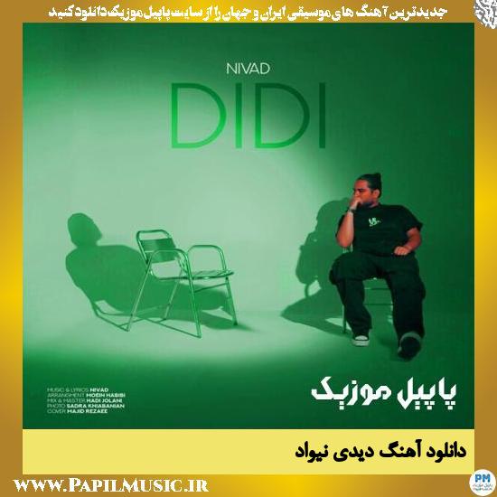 دانلود آهنگ دیدی از نیواد
