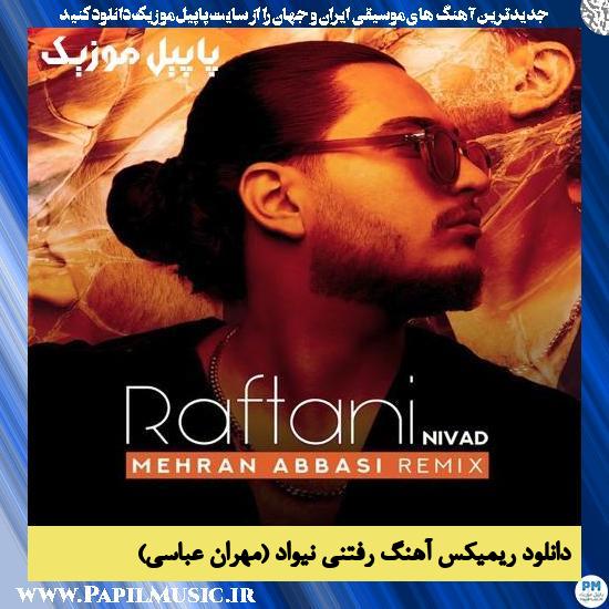 Nivad دانلود ریمیکس آهنگ رفتنی از نیواد