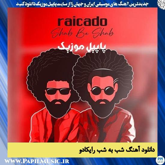 دانلود آهنگ شب به شب از رایکادو